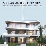 Villas and Cottages: Excellent Design Works Collection III