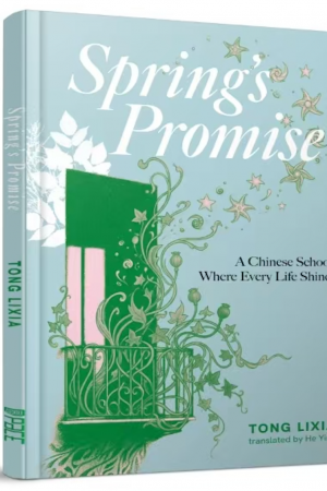 Spring’s Promise—A Chinese School Where Every Life Shines